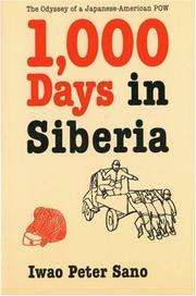 Cover of: One thousand days in Siberia: the Odyssey of a Japanese-American POW