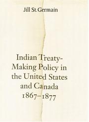 Cover of: Indian Treaty-Making Policy in the United States and Canada, 1867-1877 | Jill St. Germain