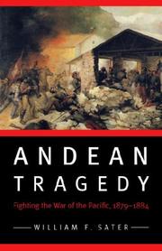 Cover of: Andean Tragedy: Fighting the War of the Pacific, 1879-1884 (Studies in War, Society, and the Militar)