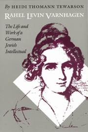 Cover of: Rahel Levin Varnhagen: the life and work of a German Jewish intellectual