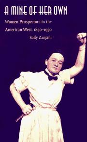 Cover of: A mine of her own: women prospectors in the American West, 1850-1950