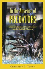 Cover of: In the Absence of Predators: Conservation and Controversy on the Kaibab Plateau
