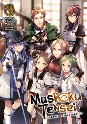 Cover of: Mushoku Tensei: Jobless Reincarnation 1