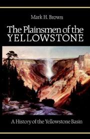 Cover of: The Plainsmen of the Yellowstone by Mark H. Brown