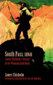 Cover of: South Pass, 1868: James Chisholm's journal of the Wyoming gold rush