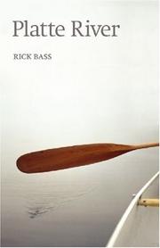 Cover of: Platte River by Rick Bass