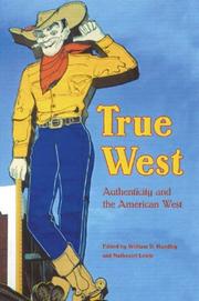 Cover of: True West: Authenticity and the American West (Postwestern Horizons)