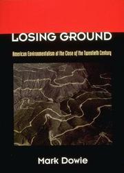 Cover of: Losing Ground: American Environmentalism at the Close of the Twentieth Century