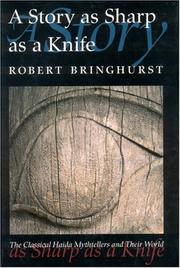 Cover of: A story as sharp as a knife by Robert Bringhurst