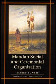 Cover of: Mandan social and ceremonial organization