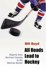 All Roads Lead to Hockey by Bill Boyd