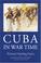 Cover of: Cuba in War Time
