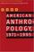 Cover of: American Anthropology, 1971-1995