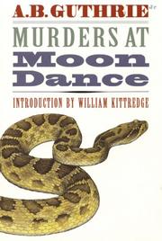 Cover of: Murders at Moon Dance | A. B. Guthrie