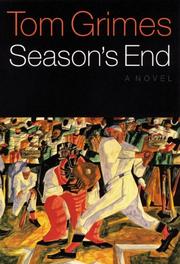 Cover of: Season's end by Tom Grimes