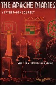 Cover of: The Apache Diaries by Grenville Goodwin, Neil Goodwin