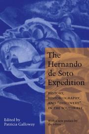 Cover of: The Hernando de Soto expedition: history, historiography, and "discovery" in the Southeast
