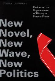 Cover of: New Novel, New Wave, New Politics: Fiction and the Representation of History in Postwar France (Stages)