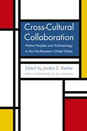 Cover of: Cross-cultural collaboration: Native peoples and archaeology in the northeastern United States