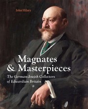 Cover of: Magnates and Masterpieces: The German-Jewish Collectors of Edwardian Britain