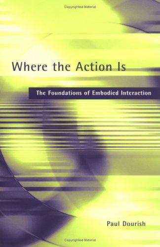 Where the Action Is by Paul Dourish