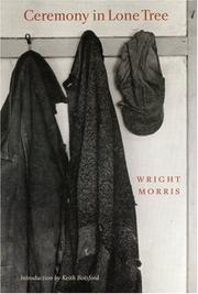 Cover of: Ceremony in Lone Tree by Wright Morris, Wright Morris