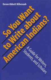 So You Want to Write About American Indians? by Devon Abbott Mihesuah