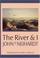 Cover of: The river and I