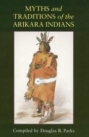 Cover of: Myths and traditions of the Arikara Indians | 