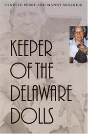 Keeper of the Delaware dolls by Lynette Perry