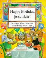 Happy Birthday. Jesse Bear!