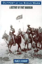 Outpost of the Sioux Wars by Frank N. Schubert