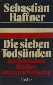 Cover of: Die sieben Todsünden des Deutschen Reiches im Ersten Weltkrieg