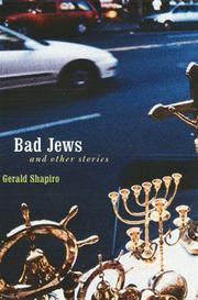 Bad Jews and other stories by Gerald Shapiro