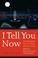 Cover of: I Tell You Now (Second Edition): Autobiographical Essays by Native American Writers (American Indian Lives)