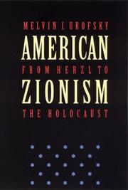 American Zionism from Herzl to the Holocaust by Melvin I. Urofsky