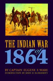 The Indian War of 1864 by Eugene Fitch Ware