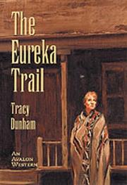 Cover of: The Eureka Trail by Tracy Dunham