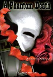 Cover of: A phantom death by Annette Mahon