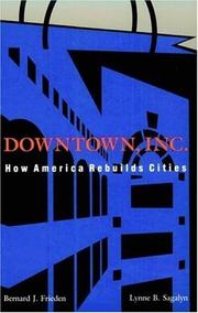 Cover of: Downtown, Inc. by Bernard J. Frieden, Lynne B. Sagalyn