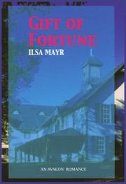 Cover of: Gift of fortune by Ilsa Mayr