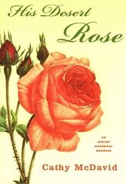 Cover of: His desert rose | Cathy McDavid