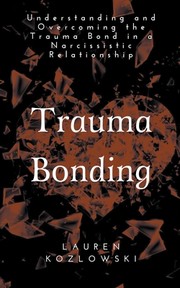 Front cover of Trauma Bonding by Lauren Kozlowski