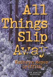 Cover of: All things slip away