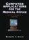 Cover of: Computer applications for the medical office
