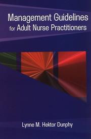 Management guidelines for adult nurse practitioners by Lynne M. Hektor Dunphy