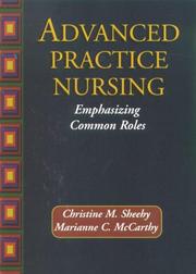 Cover of: Advanced practice nursing by [edited by] Christine M. Sheehy, Marianne McCarthy.