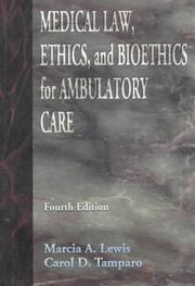 Cover of: Medical law, ethics, and bioethics for ambulatory care
