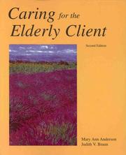 Cover of: Caring for the elderly client by [compiled by] Mary Ann Anderson, Judith V. Braun.