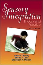 Cover of: Sensory Integration by Anita C. Bundy, Shelly J. Lane, Anne G. Fisher, Elizabeth A. Murray